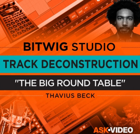 Ask Video Bitwig Studio 403 Track Deconstruction The Big Round Table TUTORiAL